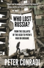 Who Lost Russia? : How the World Entered a New Cold War - eBook