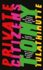 Private Citizens : ‘The first great millennial novel’ New York Magazine. - eBook