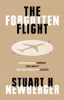 The Forgotten Flight : Terrorism, Diplomacy and the Pursuit of Justice - Book