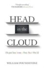 Head in the Cloud : Dispatches from a Post-Fact World - Book