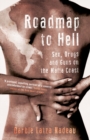 Roadmap to Hell : Sex, Drugs and Guns on the Mafia Coast - Book