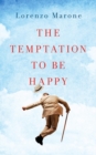 The Temptation to Be Happy - Book