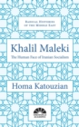 Khalil Maleki : The Human Face of Iranian Socialism - Book