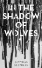 In the Shadow of Wolves : A Times Book of the Year, 2019 - eBook