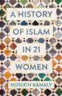 A History of Islam in 21 Women - Book