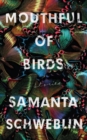 Mouthful of Birds : LONGLISTED FOR THE MAN BOOKER INTERNATIONAL PRIZE, 2019 - Book