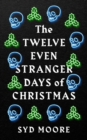 The Twelve Even Stranger Days of Christmas - Book