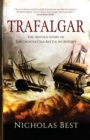 Trafalgar : The Untold Story of the Greatest Sea Battle in History - Book