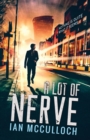 A Lot of Nerve - Book