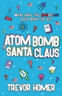 Atom Bomb to Santa Claus : What Have the Americans Ever Done for Us? - Book