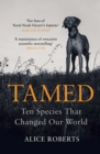 Tamed : Ten Species that Changed our World - Book