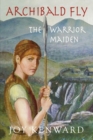 Archibald Fly The Warrior Maiden - Book