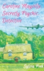 Carolyne Mayville, Secretly Psychic, Detective - Book