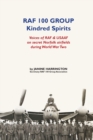 RAF 100 Group : Kindred Spirit - Book
