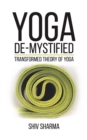 Yoga De-Mystified : Transformed Theory of Yoga - Book