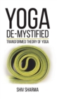 Yoga De-Mystified : Transformed Theory of Yoga - Book