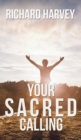 Your Sacred Calling: Awakening the Soul to a Spiritual Life in the 21st Century - Book