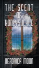 The Scent of Honeysuckle - Book