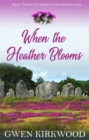 When the Heather Blooms : The Heather Series - Book