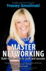 Master Networking : 10 Steps to Building Business Relationships for Profit and Success - Book