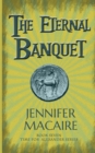 The Eternal Banquet : The Time for Alexander Series - Book