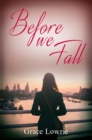 Before We Fall : The Wildham Series - Book