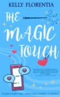 The Magic Touch : A funny, uplifting and utterly heartwarming love story - Book