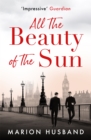 All the Beauty of the Sun : The Boy I Love: Book Two - Book