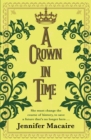 A Crown in Time : She must rewrite history, or be erased from Time forever... - Book