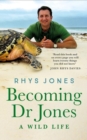 Becoming Dr Jones : A Wild Life - Book