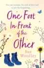 One Foot in Front of the Other : The most heartwarming and life-affirming story you'll read all year . . . - eBook