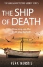 The Ship of Death : A gripping and addictive murder mystery perfect for crime fiction fans (The Anglian Detective Agency Series, Book 4) - Book