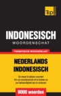 Thematische woordenschat Nederlands-Indonesisch - 9000 woorden - Book