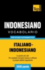 Vocabolario Italiano-Indonesiano per studio autodidattico - 3000 parole - Book
