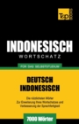 Wortschatz Deutsch-Indonesisch f?r das Selbststudium - 7000 W?rter - Book