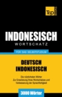 Wortschatz Deutsch-Indonesisch f?r das Selbststudium - 3000 W?rter - Book