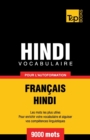 Vocabulaire Fran?ais-Hindi pour l'autoformation - 9000 mots - Book