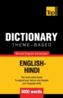 Theme-based dictionary British English-Hindi - 9000 words - Book