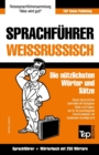 Sprachfuhrer Deutsch-Weissrussisch und Mini-Woerterbuch mit 250 Woertern - Book