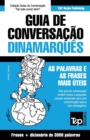 Guia de Conversacao Portugues-Dinamarques e vocabulario tematico 3000 palavras - Book