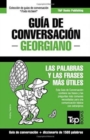 Gu?a de Conversaci?n Espa?ol-Georgiano y diccionario conciso de 1500 palabras - Book