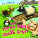 My Fairytale Time: Three Billy Goats Gruff - Book