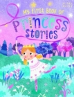 B384 My First Bk Princess Stories - Book