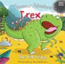 Dinosaur Adventures: T rex - The big scare - Book