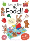 Lots to Spot Sticker Book: My Food! - Book