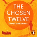 The Chosen Twelve - eAudiobook