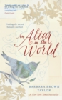 An Altar in the World : Finding the sacred beneath our feet - Book