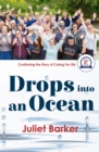 Drops into an Ocean : Continuing the story of Caring For Life - Book