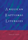 Anglican Baptismal Liturgies - Book
