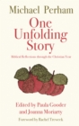 One Unfolding Story : Biblical reflections through the Christian Year - Book